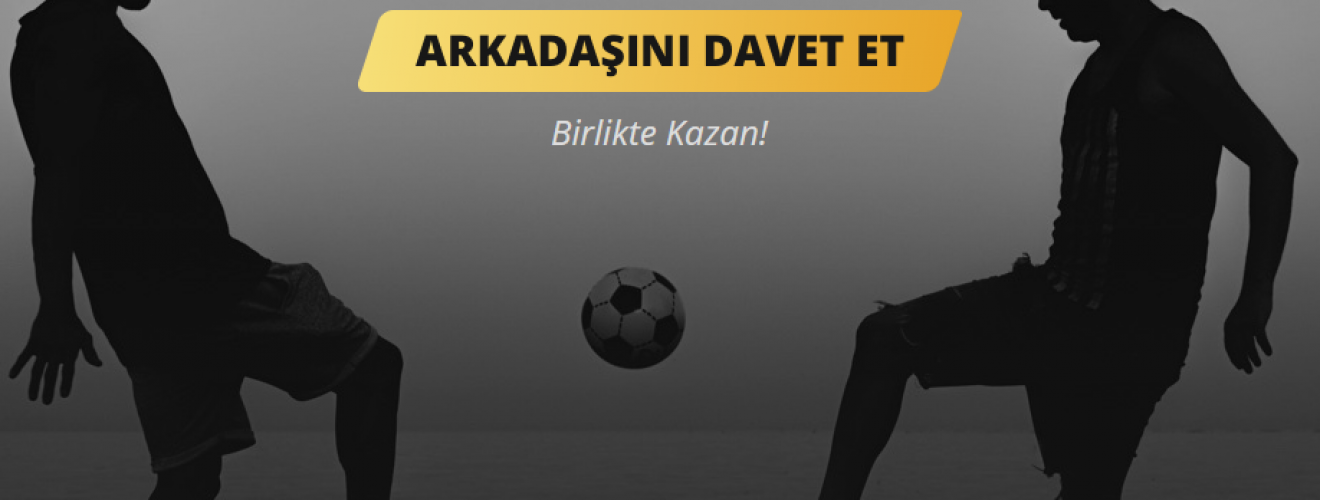 Arkadaşını Davet Et ve Mobil Bahis de Birlikte Kazanın!